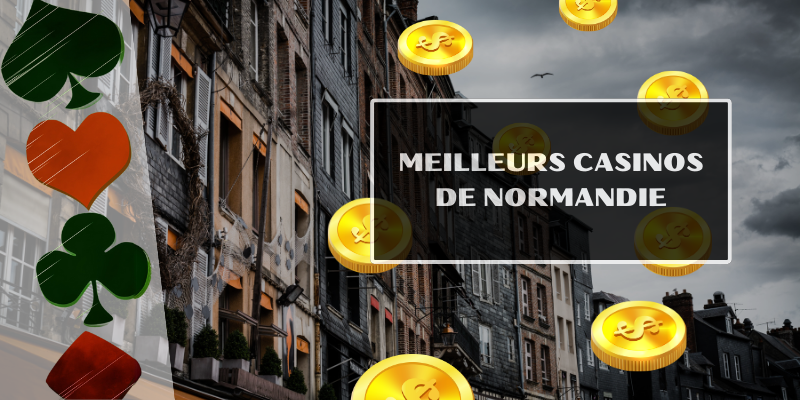 Meilleurs Casinos de Normandie